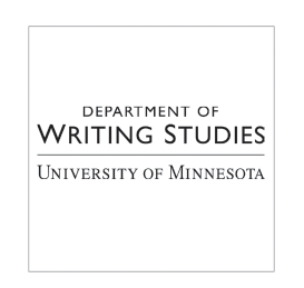 Department of Writing Studies University of Minnesota