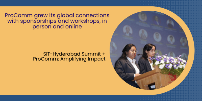Event: SIT-Hyderabad Summit + ProComm: Amplifying Impact