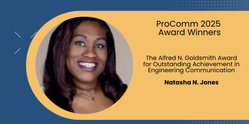 The Alfred N. Goldsmith Award for Outstanding Achievement in Engineering Communication: Natasha N. Jones